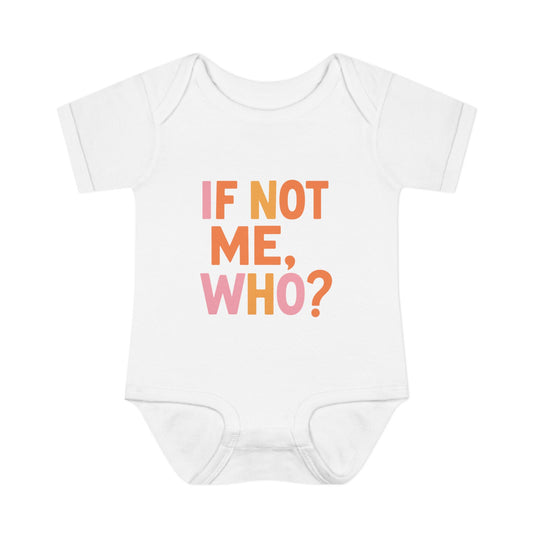 If Not Me, Who?/ If Not Now, When?