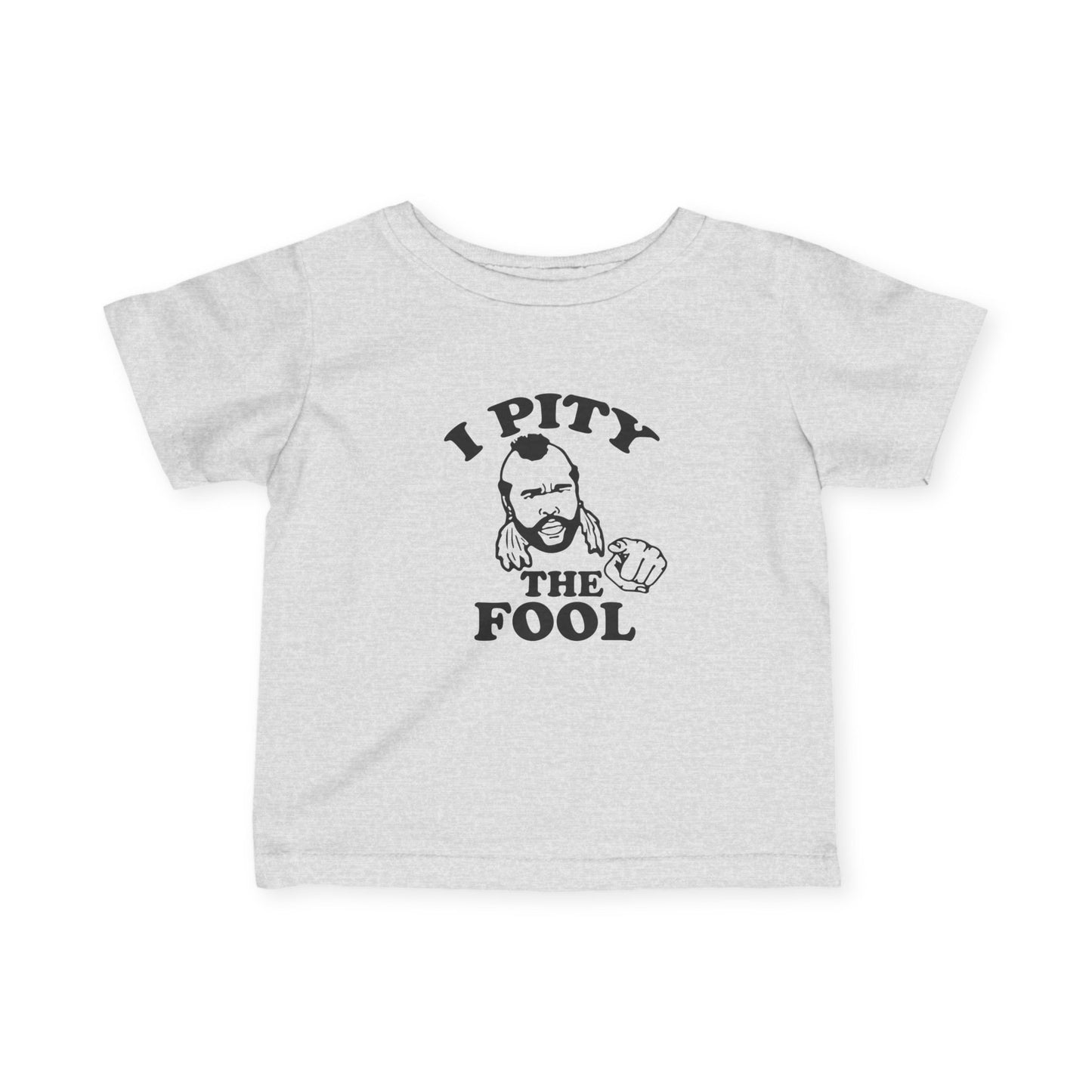 I Pity the Fool Tee