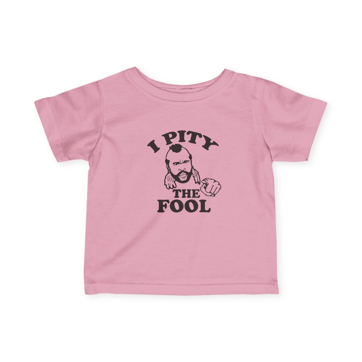 I Pity the Fool Tee