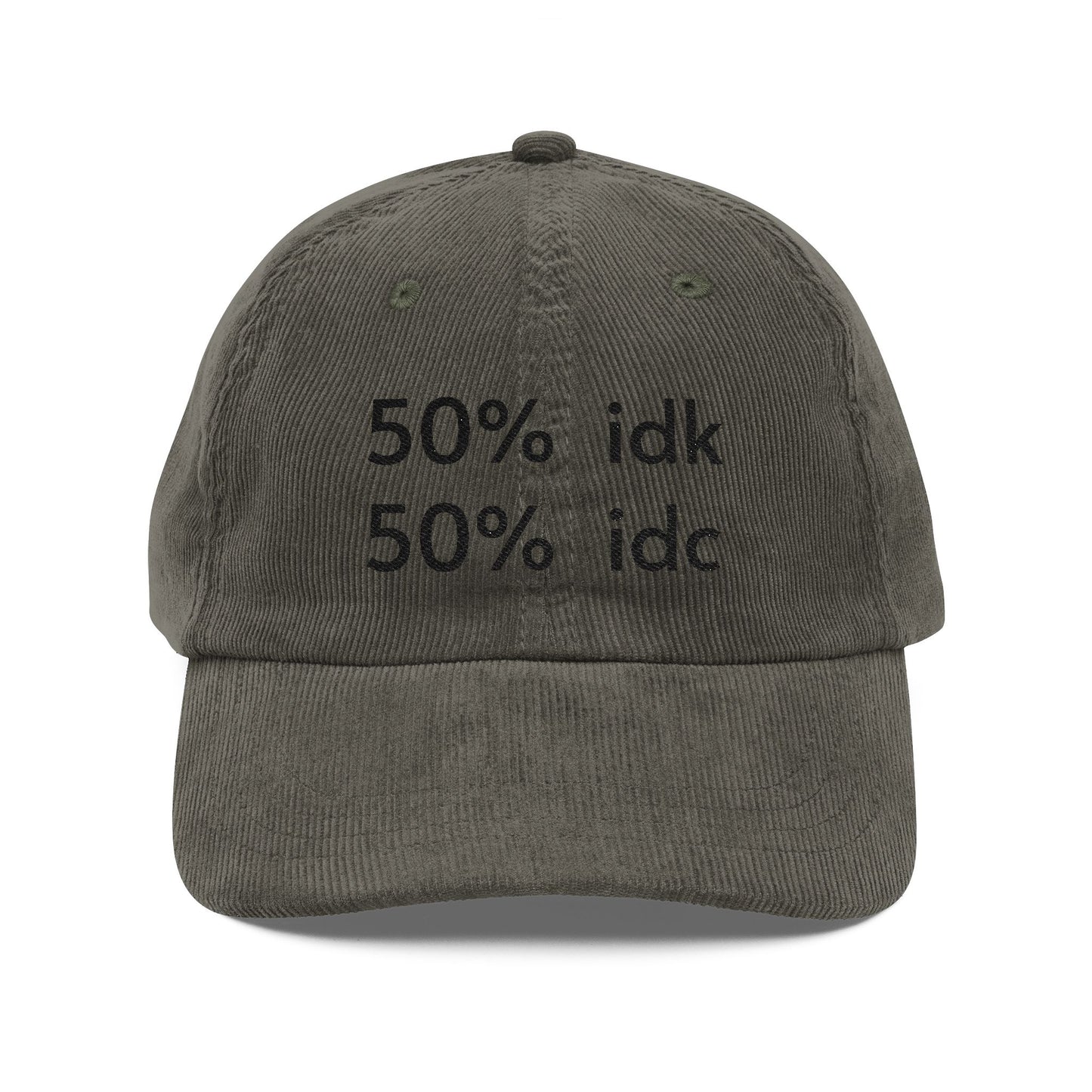 Gray cap with black text '50% idk 50% idc' on a white background