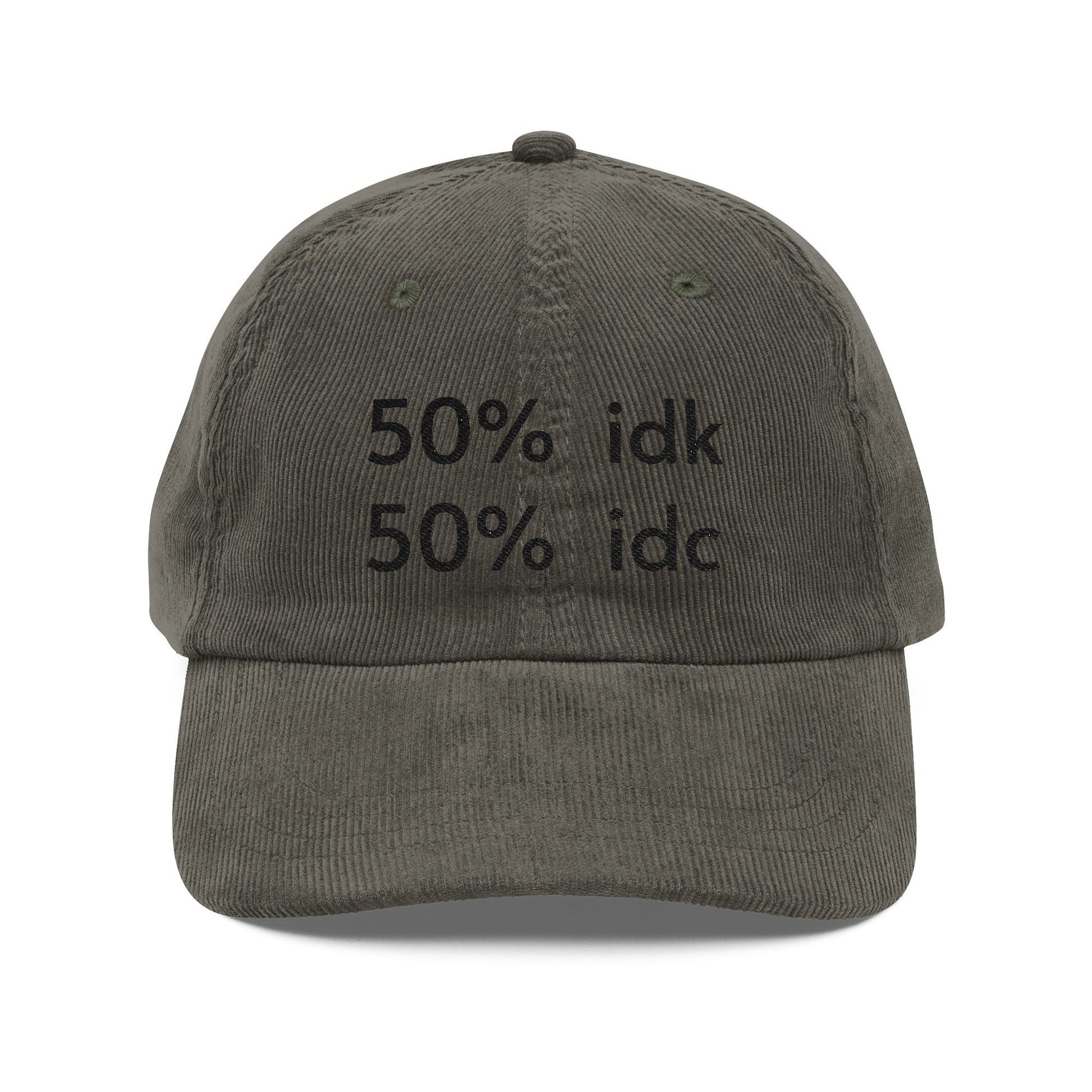 Gray cap with black text '50% idk 50% idc' on a white background