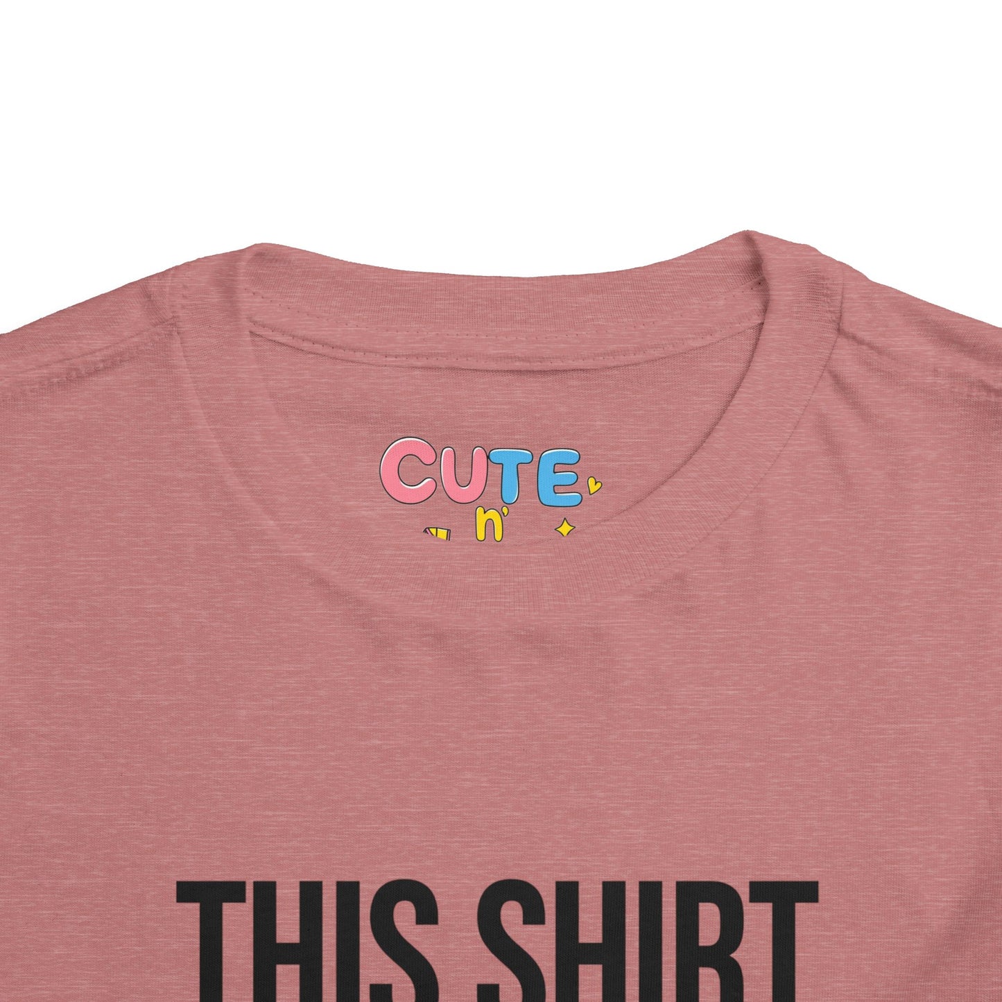 Toddler Tee — "This Shirt Cost $10,000"