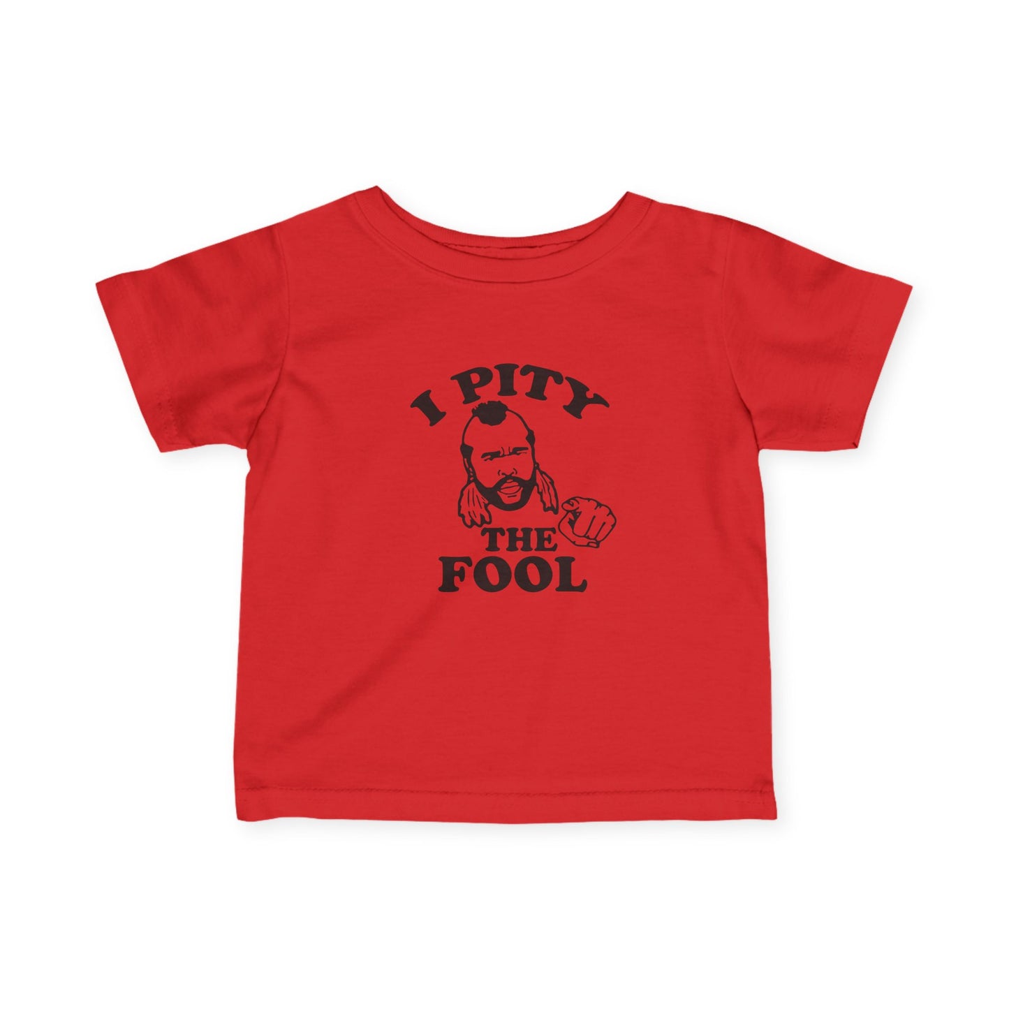 I Pity the Fool Tee
