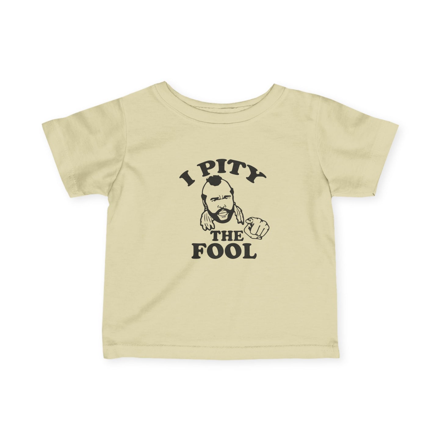 I Pity the Fool Tee