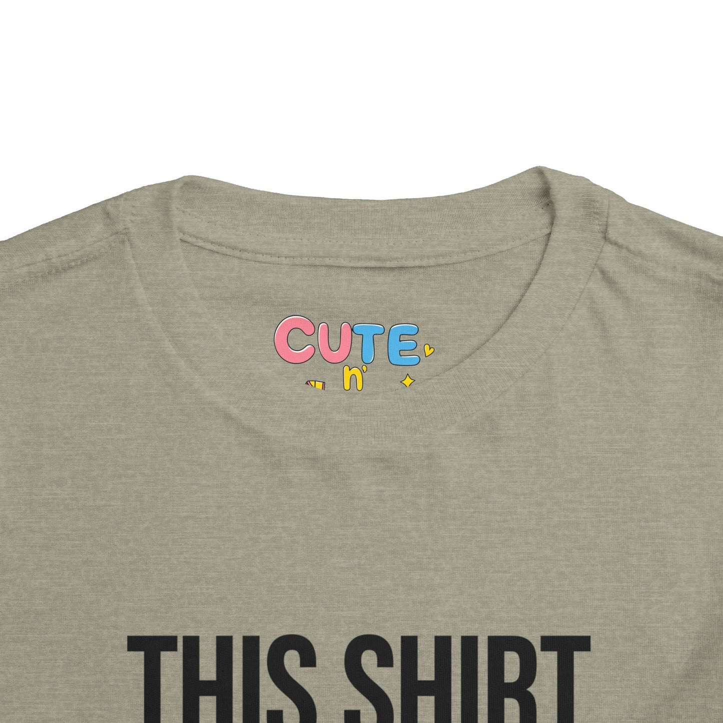 Toddler Tee — "This Shirt Cost $10,000"
