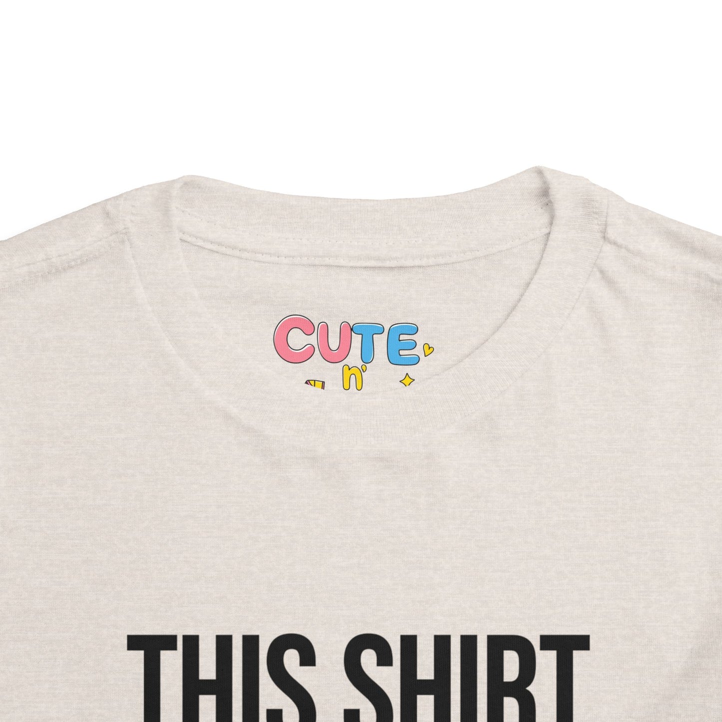 Toddler Tee — "This Shirt Cost $10,000"