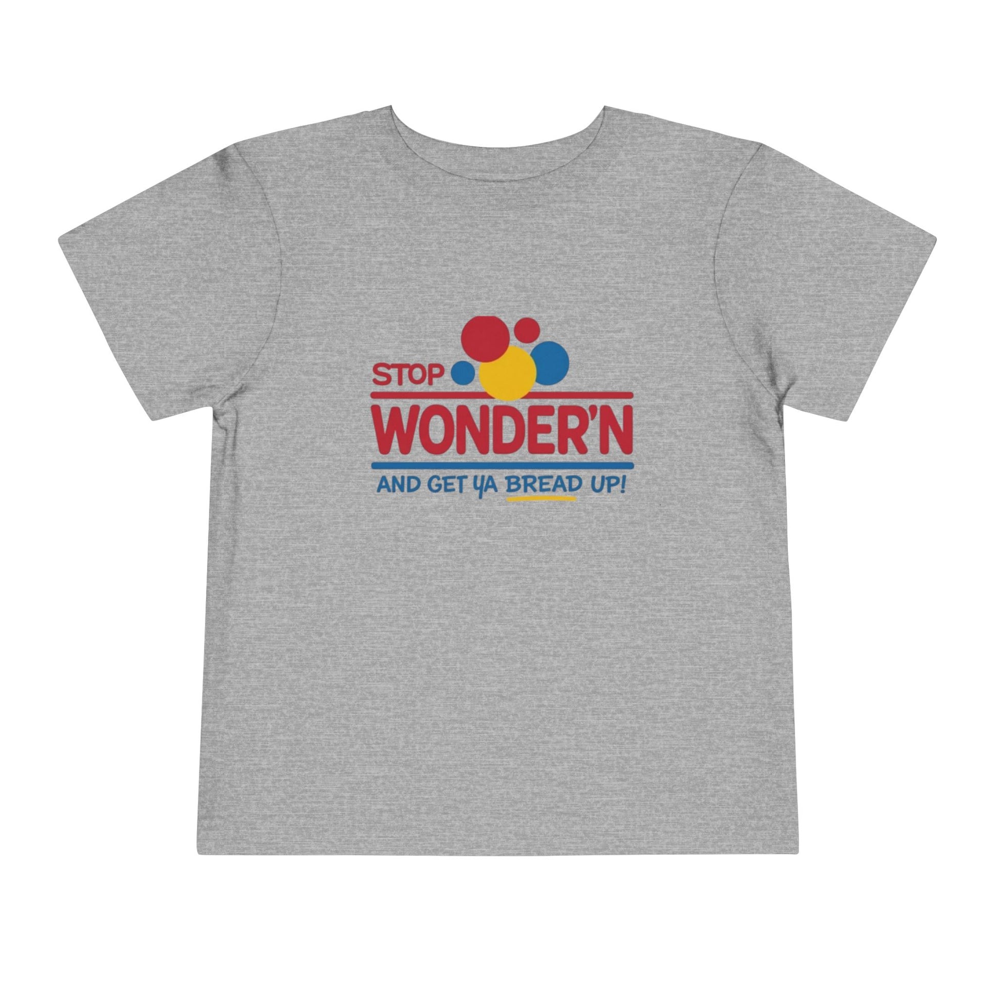 Gray t-shirt with colorful graphic 'stop wondering ' text on a white background