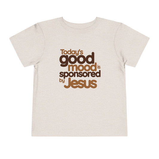 Today's Good Mood Is Sponsored by Jesus Tee