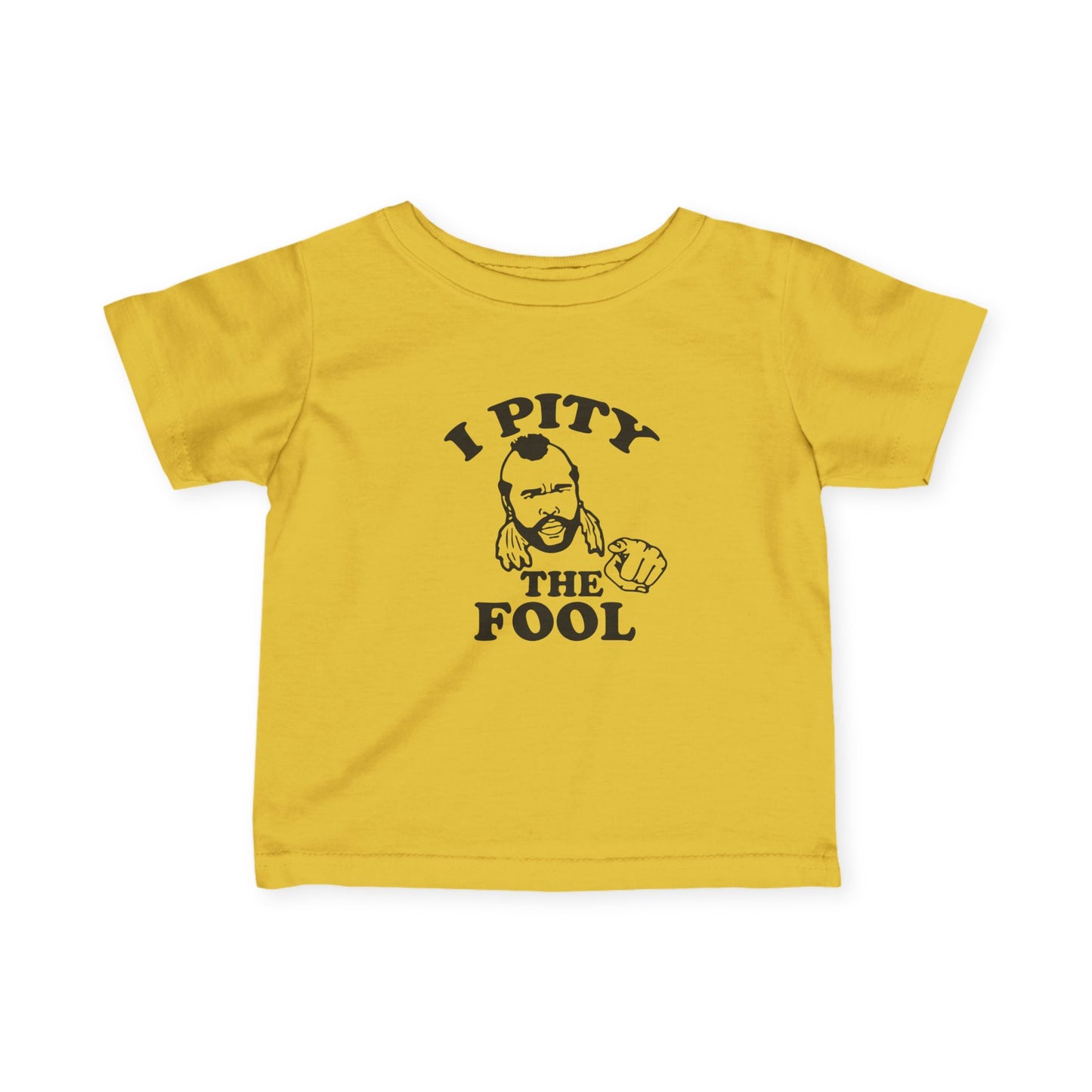 I Pity the Fool Tee
