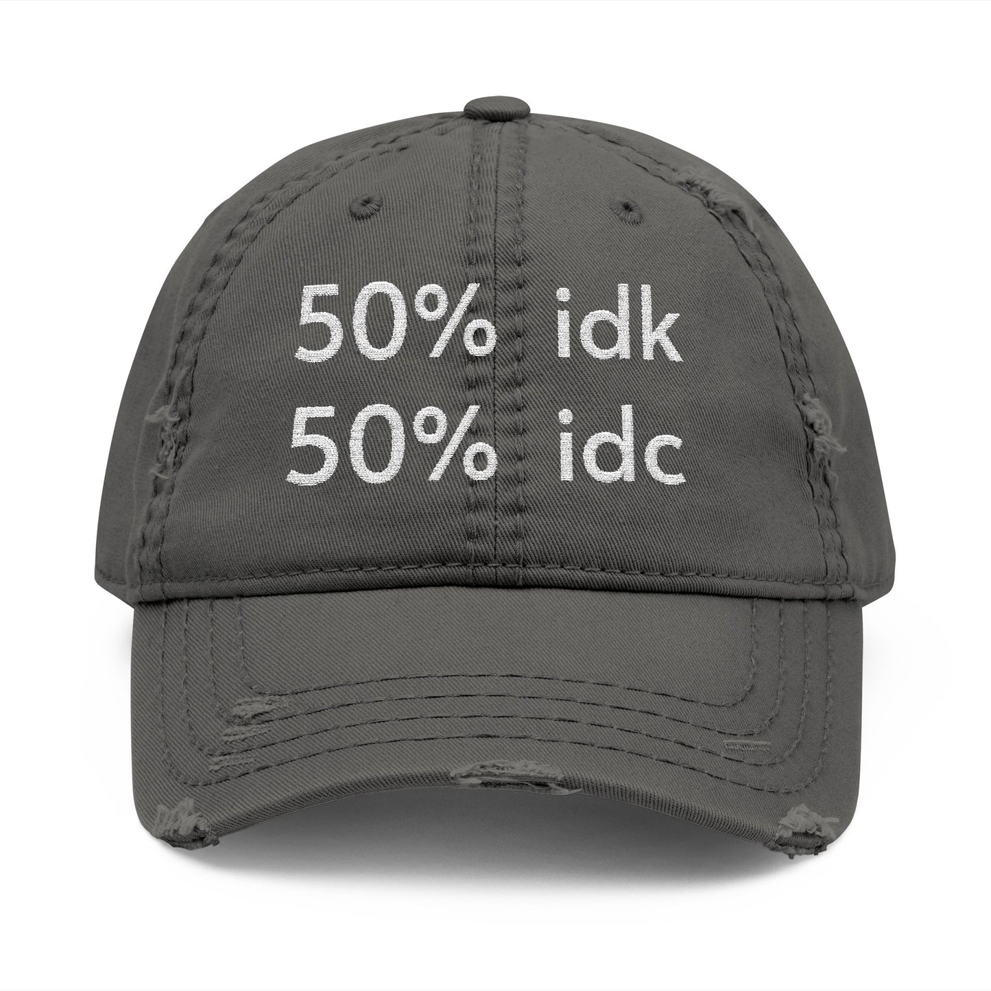 Gray cap with white text '50% idk 50% idc' on a white background