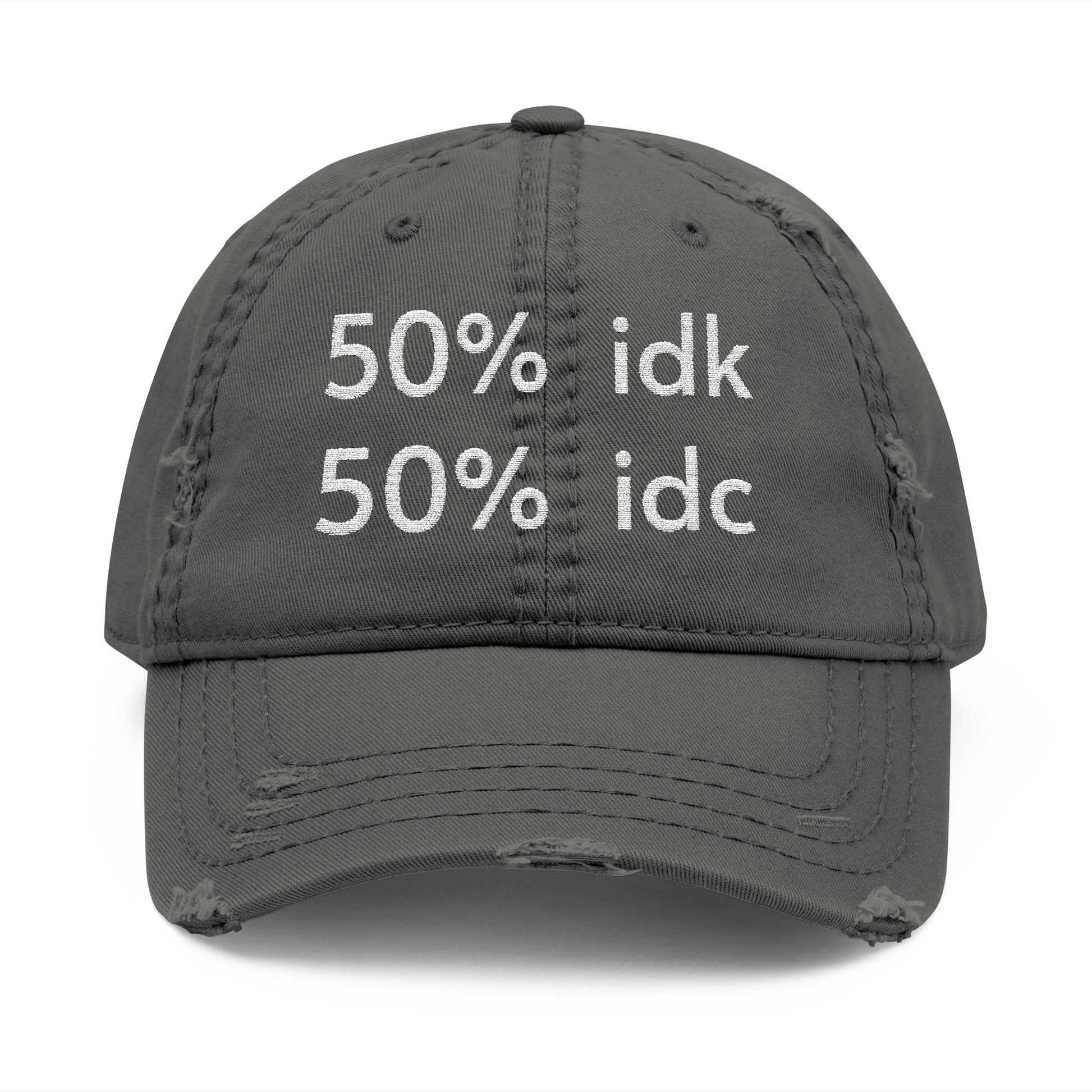 Gray cap with white text '50% idk 50% idc' on a white background