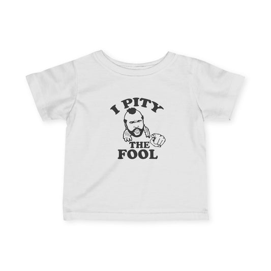 I Pity the Fool Tee