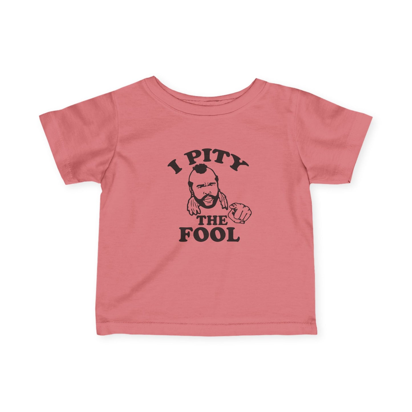I Pity the Fool Tee