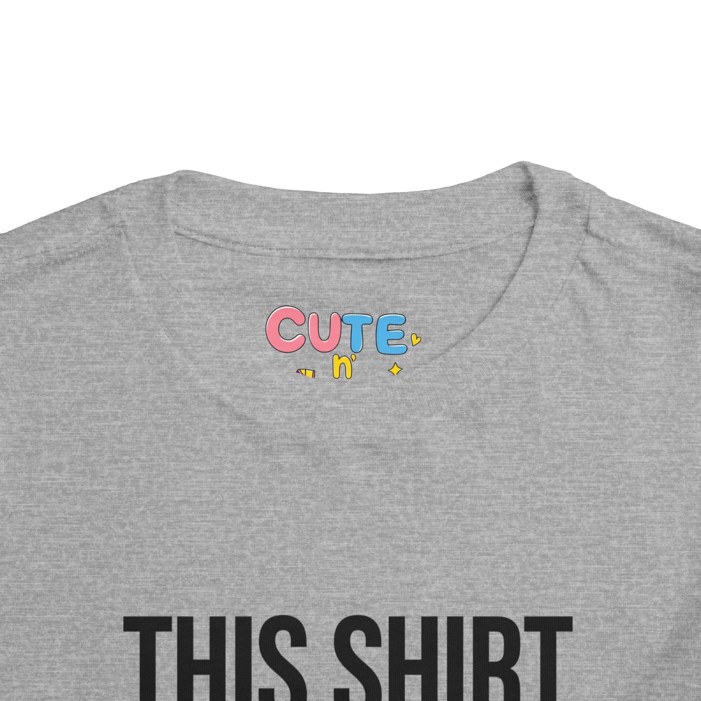 Toddler Tee — "This Shirt Cost $10,000"