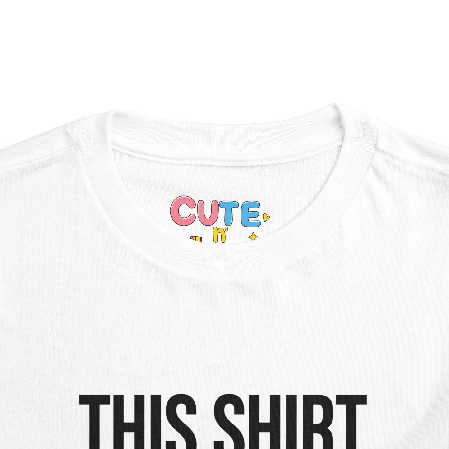 Toddler Tee — "This Shirt Cost $10,000"