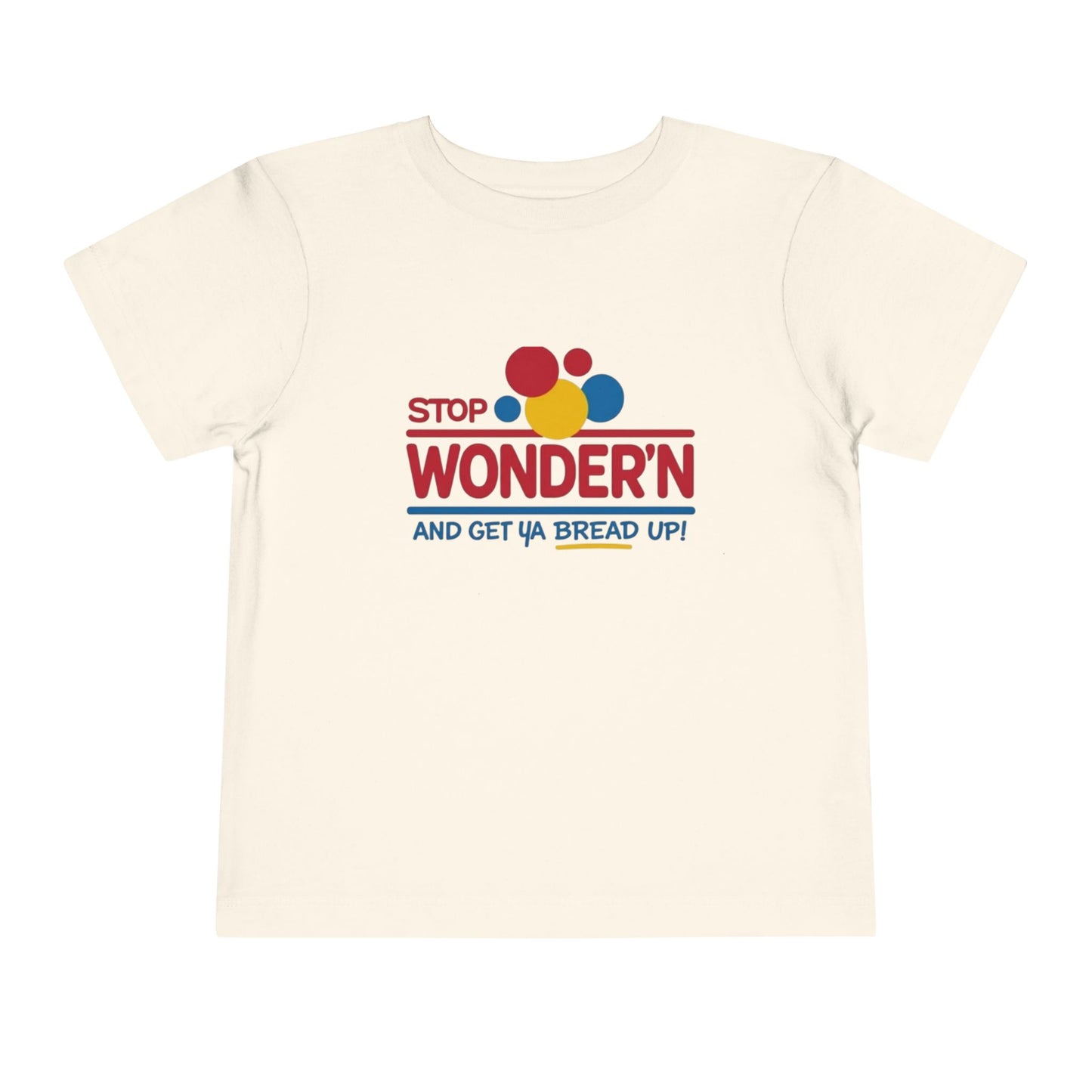 Beige t-shirt with colorful text design 'stop wondering ' on a white background