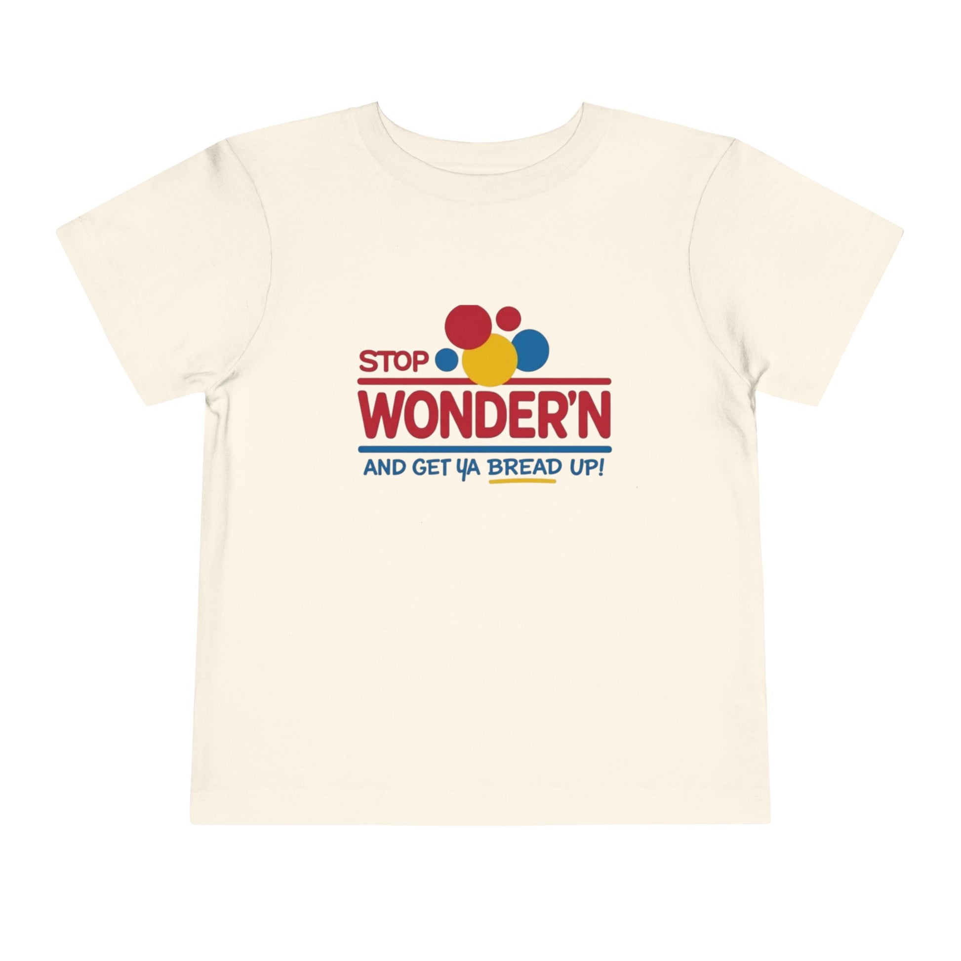 Beige t-shirt with colorful text design 'stop wondering ' on a white background